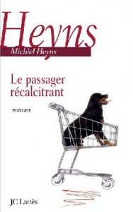 Le passager récalcitrant de Michiel Heyns