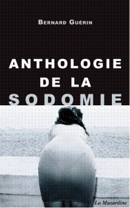 La sodomie trouve enfin son anthologie !