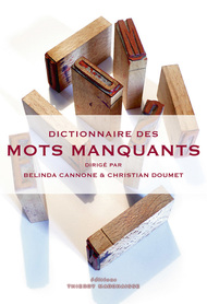  Dictionnaire des mots manquants par Belinda Cannone & Christian Doumet