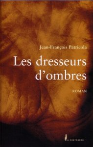 Comment apprivoiser « Les dresseurs d'ombres » ?