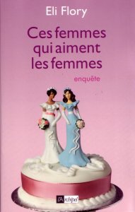 Eli Flory : Ces femmes qui aiment les femmes
