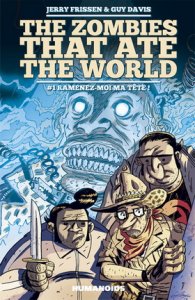 THE ZOMBIES THAT ATE THE WORLD : faits divers mortels … mais vivants !