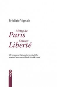 Interview de Frédéric Vignale à propos de son livre "Métro de Paris, Station Liberté"