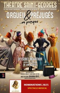 “Orgueil et Préjugés ou presque” : Jane Austen remixée, déjantée et irrésistiblement vivante. Au Théâtre Saint-Georges (Paris)