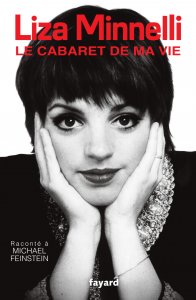  Les mémoires de Liza Minnelli (Fayard)