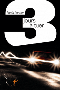 Trois jours à tuer, Louis Lanher