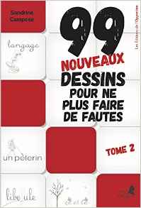 99 (nouveaux) dessins pour ne plus faire de fautes d'orthographe