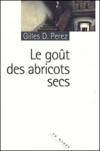 Le goût des abricots secs