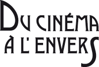 Participez au Concours vidéo du Cinéma à l'envers