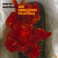 "Nous sommes cernés par les cibles"