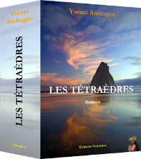 Les Tétraèdres de Yurani Andergan