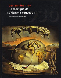 Les années 1930 & la fabrique de l'<i>Homme nouveau</i>