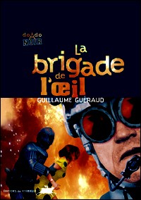 La brigade de l'œil – Rentrée 2007