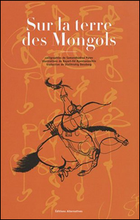 Sur la terre des Mongols