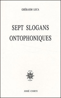 Ghérasim Luca, l'orateur exalté 