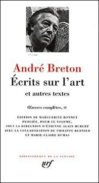 André Breton, <i>Ecrits sur l'art – et autres textes</i>