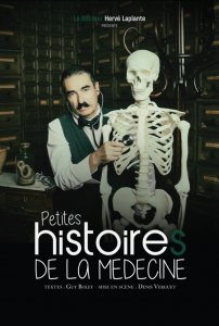 PETITES HISTOIRES DE LA MEDECINE à la Manufacture Des Abbesses