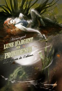 LUNE D'ARGENT SUR PROVIDENCE : Les enfants de l'abîme