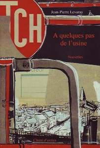 À quelques pas de l'usine...