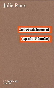 Inévitablement (après l'école) – Rentrée 2007