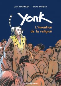 Yonk, l'invention de la religion racontée aux enfants
