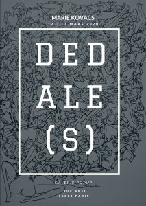 Marie Kovacs expose son Dédale(s) à la galerie Popup du 12 au 17 mars 2020