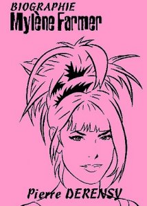 Ma biographie de Mylène Farmer 