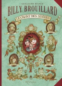 BILLY BROUILLARD : Billy cède à la sirène de l'amour. 