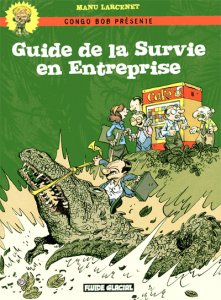 BD : GUIDE LA SURVIE EN ENTREPRISE 