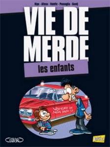 VIE DE MERDE : les enfants sont terribles ! 