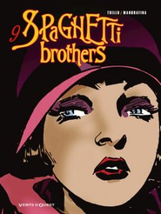 SPAGHETTI BROTHERS - tome 9