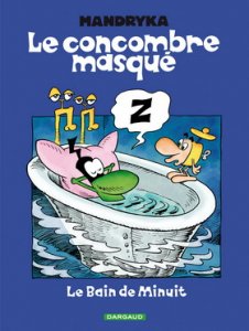 LE CONCOMBRE MASQUÉ : LE BAIN DE MINUIT