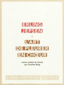 L'Art de pleurer en choeur