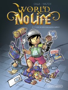WORLD OF NO LIFE : Touche pas à mon ordinateur ! 