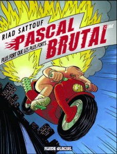 PASCAL BRUTAL : fort comme un Homme ! 