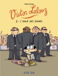 VICTOR LALOUZ : L'idole des jeunes (tome 2)