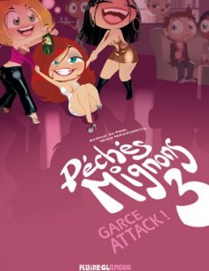 PECHES MIGNONS : Garce Attack ! 
