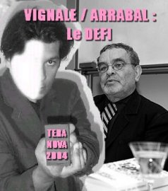 ARRABAL (e) / VIGNAL(e) : LE DEFI ARTISTIQUE