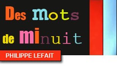 Belles découvertes dans "Des mots de minuit" 