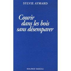 Courir dans les bois sans désemparer