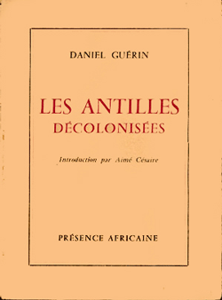 Aimé Césaire rejoint Daniel Guérin au paradis de ceux qui luttent contre toutes les discriminations