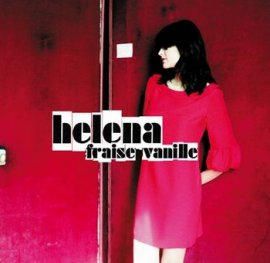 "FRAISE VANILLE", HELENA NOGUERRA