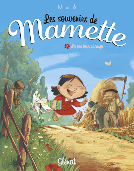 LES SOUVENIRS DE MAMETTE : jeunesse en campagne. 