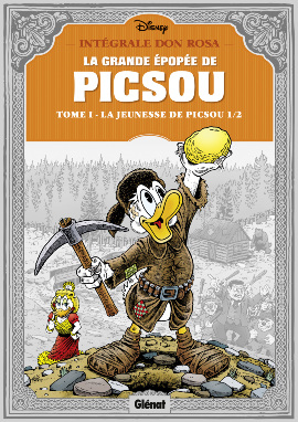 La Grande Épopée de PICSOU : Genèse du plus riche des canards. 