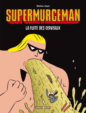 SUPERMURGEMAN : La Fuite des Cerveaux 