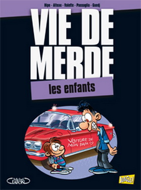 VIE DE MERDE : les enfants sont terribles ! 