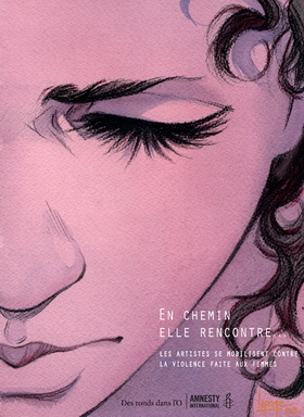 EN CHEMIN, ELLE RENCONTRE … : la femme face aux violences. 