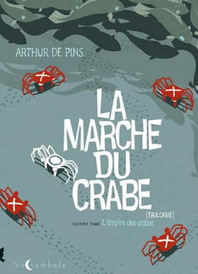 LA MARCHE DU CRABE (T2) : révolution, ça tourne ! 