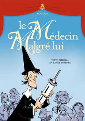 LE MEDECIN MALGRE LUI 