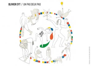 OLIVIER EYT "UN PAS DEUX PAS"